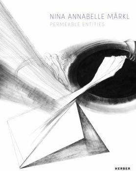 Paperback Nina Annabelle Märkl: Permeable Entities Book