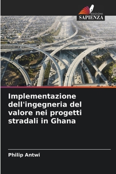 Paperback Implementazione dell'ingegneria del valore nei progetti stradali in Ghana [Italian] Book
