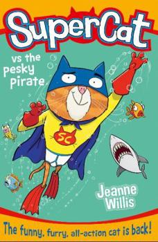 Supercat vs the Pesky Pirate - Book #3 of the SuperCat