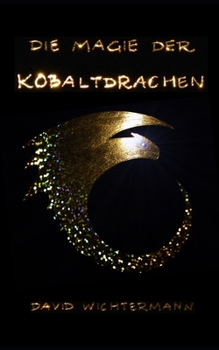 Die Magie der Kobaltdrachen