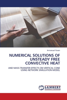 Paperback Numerical Solutions of Unsteady Free Convective Heat Book
