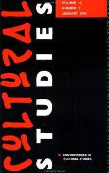 Cultural Studies: Volume 10, Number 1: controversies in cultural studies