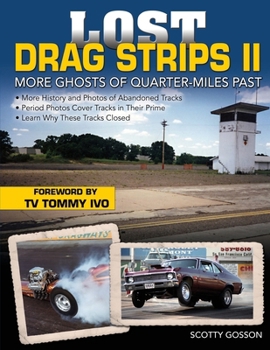 Paperback Lost Drag Strips II: More Ghosts of Quarter-Miles Past Book