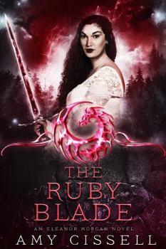 The Ruby Blade - Book #3 of the An Eleanor Morgan Novel