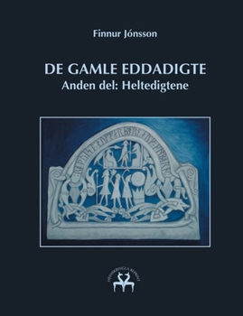 Paperback De gamle Eddadigte II: Anden del: Heltedigtene [Danish] Book