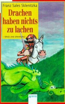 Paperback Drachen haben nichts zu lachen. ( Ab 8 J.). Mit einer Drachen- und Ritterkunde in Bildern. [German] Book