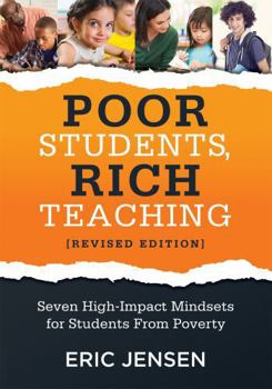 Paperback Poor Students, Rich Teaching: Seven High-Impact Mindsets for Students from Poverty (Using Mindsets in the Classroom to Overcome Student Poverty and Ad Book