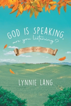 Paperback God is Speaking, are you listening?: Encouraging Words for Us Book