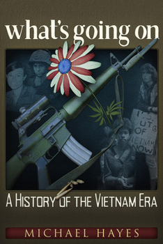 Paperback What's Going on: A History of the Vietnam Era Book