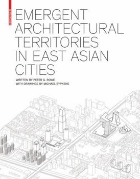 Hardcover Emergent Architectural Territories in East Asian Cities Book