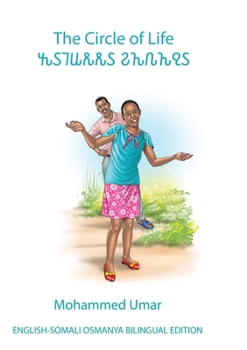 The Circle of Life: English - Somali Osmanya Bilingual Edition (Somali Edition)
