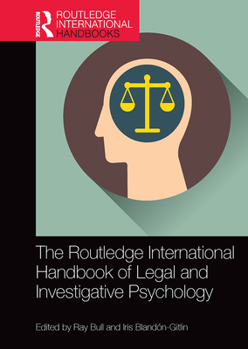 The Routledge International Handbook of Legal and Investigative Psychology - Book  of the Routledge International Handbooks
