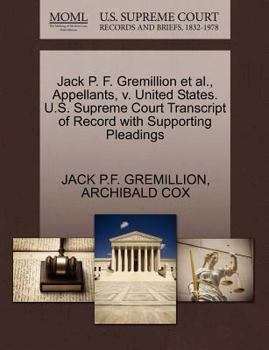 Paperback Jack P. F. Gremillion Et Al., Appellants, V. United States. U.S. Supreme Court Transcript of Record with Supporting Pleadings Book