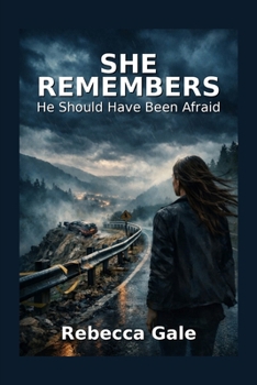 Paperback She Remembers: He Should Have Been Afraid Book