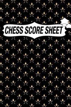 Chess Score Sheet: chess Game Record Keeper Book, Chess Score Card, Chess Writing Notebook, Chess Score Pads, Chess Score Notebook, Chess Games Scorebook, Perfect Scorebook for Scorekeeping