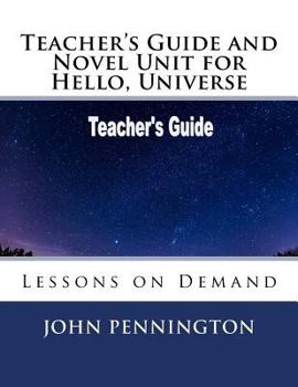 Paperback Teacher's Guide and Novel Unit for Hello, Universe: Lessons on Demand Book
