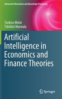 Hardcover Artificial Intelligence in Economics and Finance Theories Book