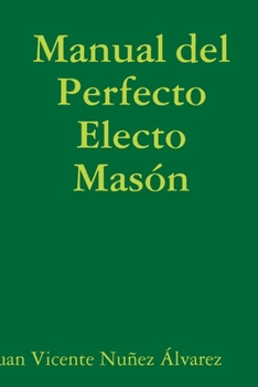Paperback Manual del Perfecto Electo Masón [Spanish] Book