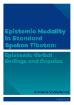 Paperback Epistemic Modality in Standard Spoken Tibetan: Epistemic Verbal Endings and Copulas Book