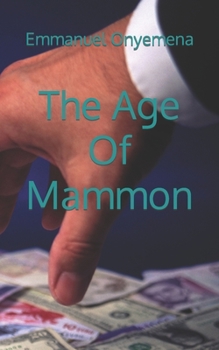 Paperback The Age Of Mammon Book