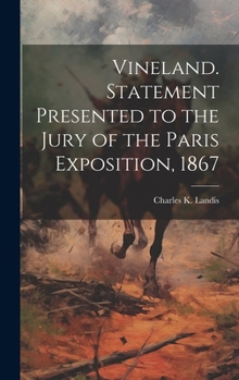 Hardcover Vineland. Statement Presented to the Jury of the Paris Exposition, 1867 Book