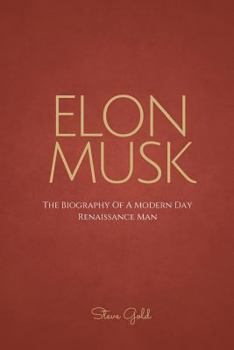 Paperback Elon Musk: The Biography Of A Modern Day Renaissance Man Book