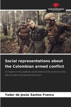 Paperback Social representations about the Colombian armed conflict Book
