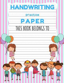 Paperback Handwriting Practice Paper: Notebook with Dotted Lined Sheets for Pre-K Through to 3rd Grade Kids Book