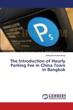 Paperback The Introduction of Hourly Parking Fee in China Town in Bangkok Book