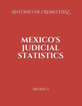 Paperback Mexico's Judicial Statistics: Abstract [Spanish] Book