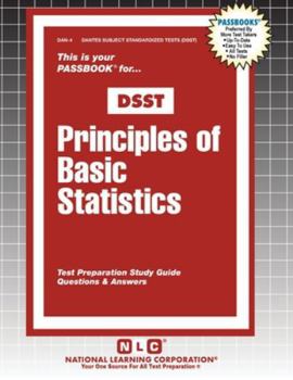 Principles of Basic Statistics (Dantes Subject Standardized Tests (Dsst))