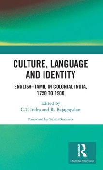 Culture, Language and Identity: English-Tamil in Colonial India, 1750 to 1900
