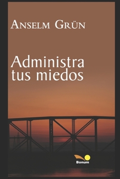 Paperback Administra Tus Miedos [Spanish] Book