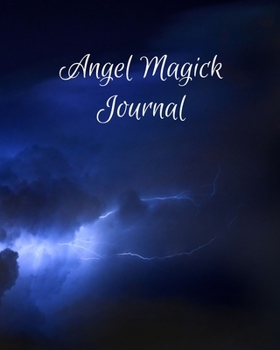 Paperback Angel Magick Journal: Document Your Damon Brand Angel Magick Journey, 8x10 130 Pages, Combination Of Printed Notes Pages and Blank Pages. Th Book