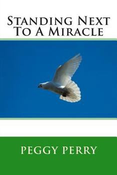 Paperback Standing Next To A Miracle Book