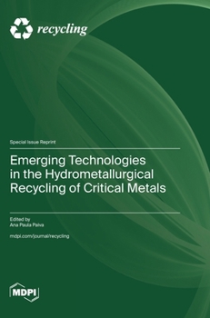 Hardcover Emerging Technologies in the Hydrometallurgical Recycling of Critical Metals Book
