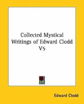 Paperback Collected Mystical Writings of Edward Clodd V5 Book