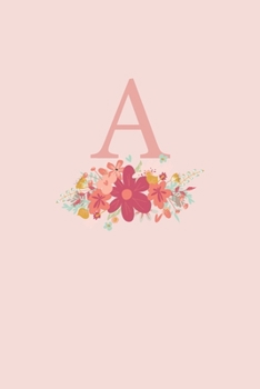 A: A Simple Pink Floral Monogram Sketchbook | 110 Sketchbook Pages (6 x 9) | Floral Watercolor Monogram Sketch Notebook | Personalized Initial Letter Journal | Monogramed Sketchbook