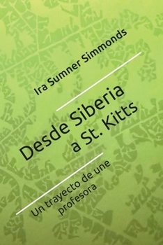 Desde Siberia a St. Kitts : El Trayecto de una Profesora
