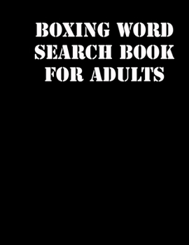 Paperback Boxing Word Search Book For Adults: large print puzzle book.8,5x11, matte cover, soprt Activity Puzzle Book with solution [Large Print] Book