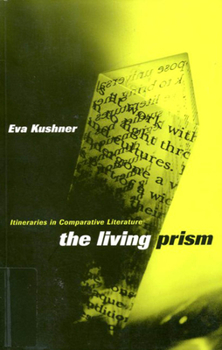 Hardcover The Living Prism: Itineraries in Comparative Literature Book