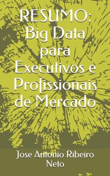 SUMMARY: Big Data for Executives and Market Professionals