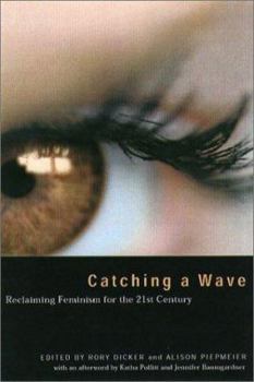Paperback Catching a Wave: Reclaiming Feminism for the 21st Century Book
