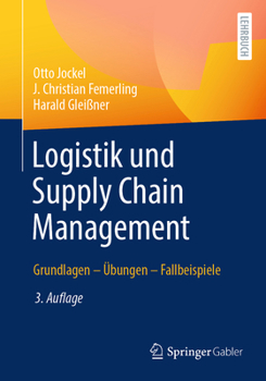 Paperback Logistik Und Supply Chain Management: Grundlagen - Übungen - Fallbeispiele [German] Book
