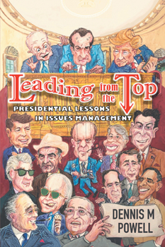 Paperback Leading From the Top: Presidential Lessons in Issues Management Book