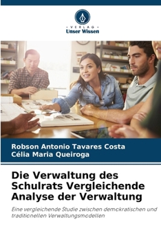 Paperback Die Verwaltung des Schulrats Vergleichende Analyse der Verwaltung [German] Book