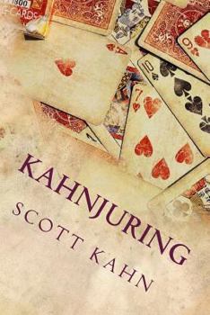 Paperback Kahnjuring: Deceptive Practices With Playing Cards Book