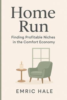 Paperback Home Run: Finding Profitable Niches in the Comfort Economy Book