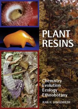 Hardcover Plant Resins: Chemistry, Evolution, Ecology, and Ethnobotany Book