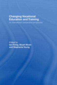 Hardcover Changing Vocational Education and Training: An International Comparative Perspective [Large Print] Book